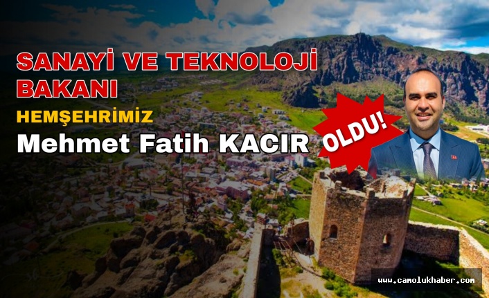 Sanayi ve Teknoloji Bakanı Hemşehrimiz Mehmet Fatih Kacır Oldu!