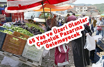 65 Yaş ve Üzeri olanlar Çamoluk Pazarına  Gelemeyecek