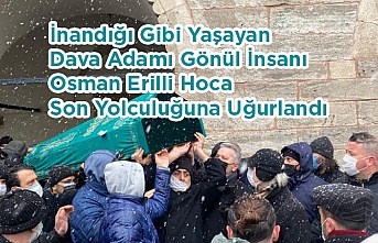 İnandığı Gibi Yaşayan Adam Osman Hoca Toprağa Verildi.