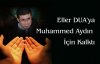 Dualar Muhammed Aydın için