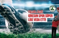 Temsilcimiz Giresun Spor Süper Lige Veda Etti!