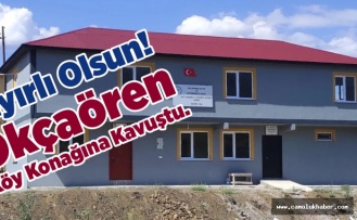Okçaören Köy Konağına Kavuştu.