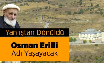Yanlıştan Dönüldü Osman Erilli Adı Yaşayacak
