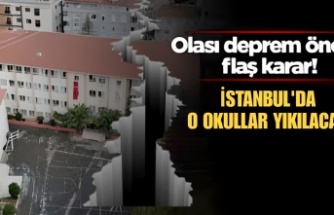 Olası Deprem Öncesi Flash Karar. İşte İstanbul'da Yıkılacak O Okullar.