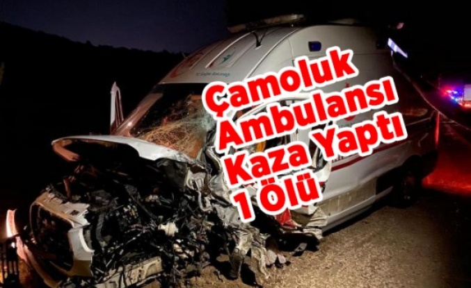 Çamoluk Ambulansı kaza Yaptı 1 Ölü