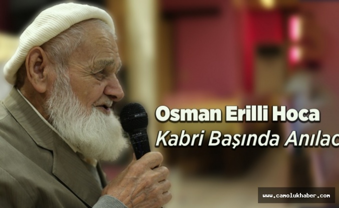 Osman Hoca Kabri Başında Anılacak