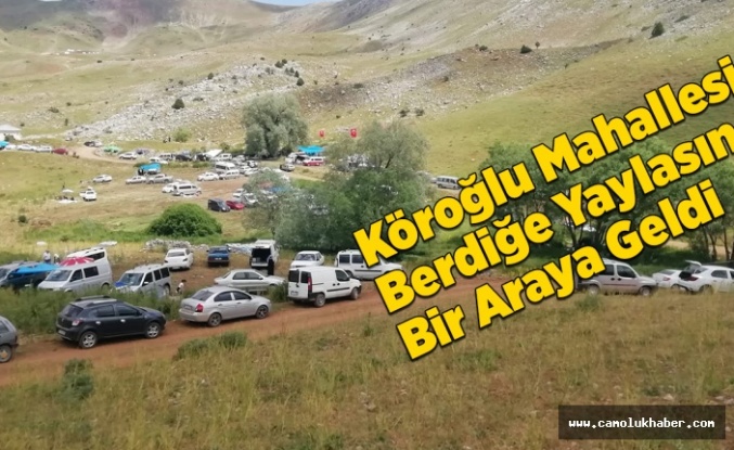 Köroğlu Mahallesi Berdiğe Yaylasında Bir Araya Geldi.