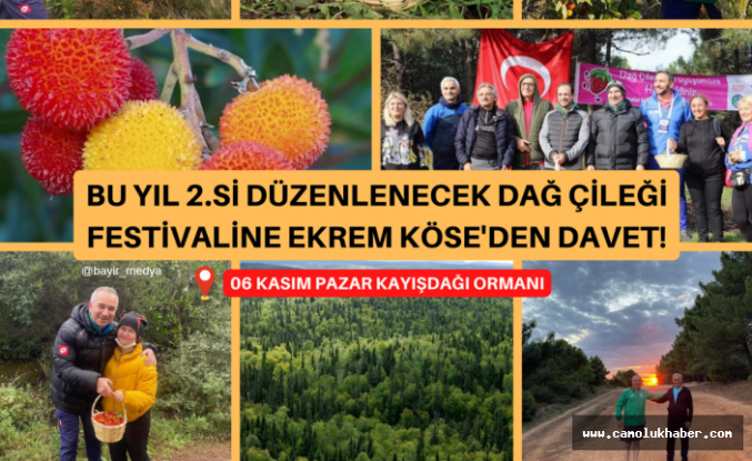 Başkan Ekrem Köse'den Dağ Çileği Festivaline Davet!