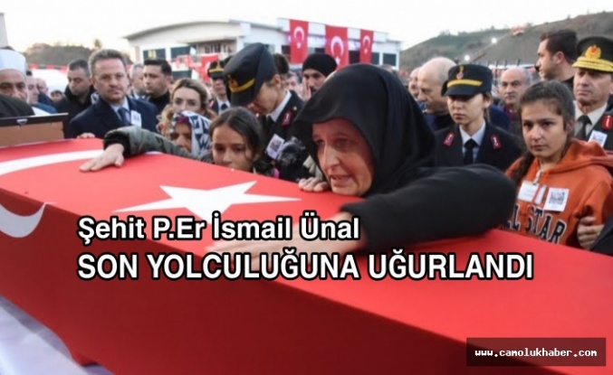 Şehit P.Er İsmail Ünal Ebediyete Uğurlandı.