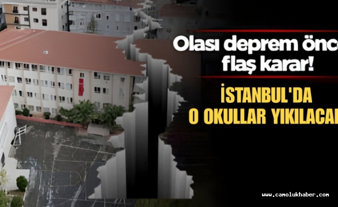 Olası Deprem Öncesi Flash Karar. İşte İstanbul'da Yıkılacak O Okullar.