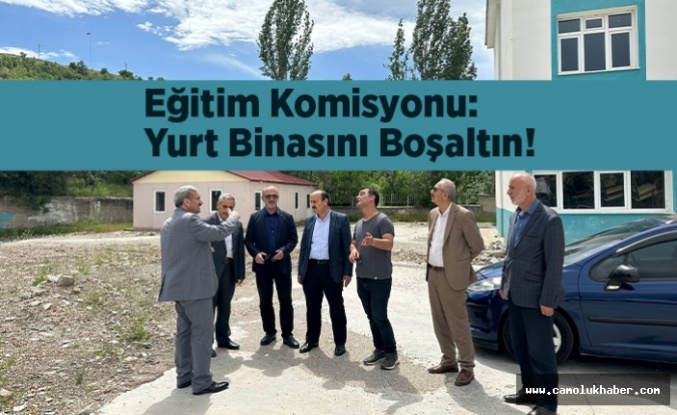 Eğitim Komisyonu: Yurt Binasını Boşaltın!