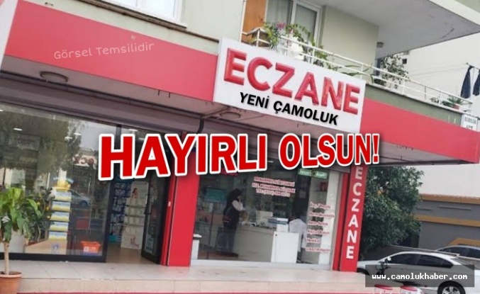 Hayırlı Olsun! Çamoluk Eczanesine Kavuşuyor!