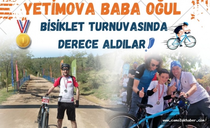 Yetimova, Baba Ve Oğlu Bisiklet Turnuvasında Derece Aldılar!