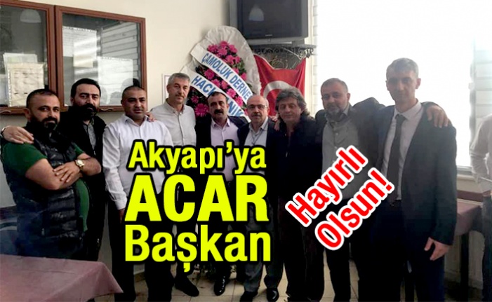 Akyapı'ya Acar Başkan