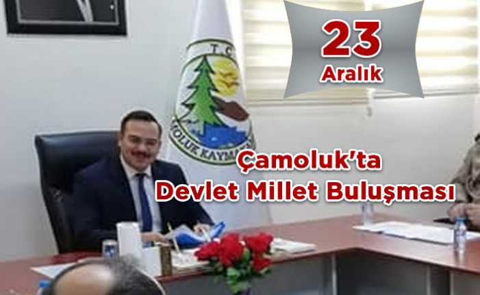 Çamoluk'ta Devlet Millet Buluşması 23 Aralık'ta