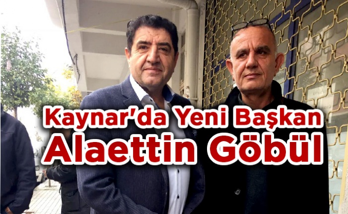 Kaynar'da Yeni Başkan Alaettin Göbül