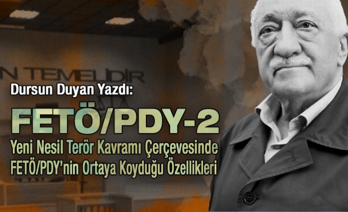 YENİ NESİL TERÖR ÖRGÜTÜ FETÖ/PDY-2