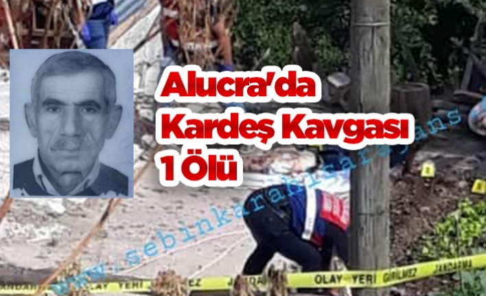 Alucra'da Kardeş Kavgası 1 Ölü