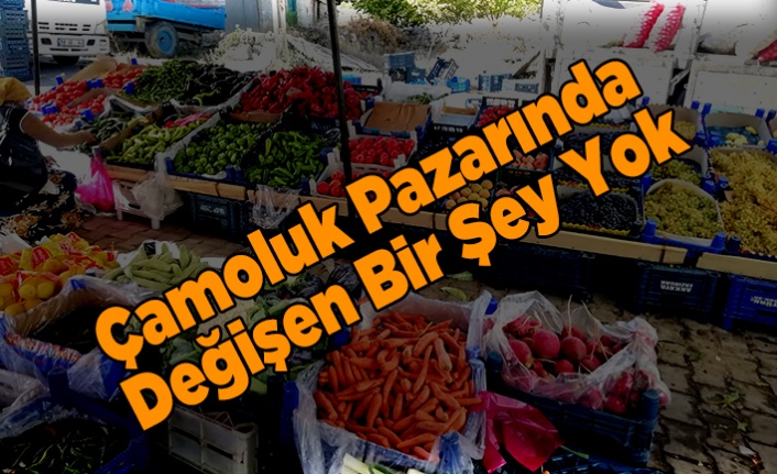 Çamoluk Pazarında Değişen Bir Şey Yok