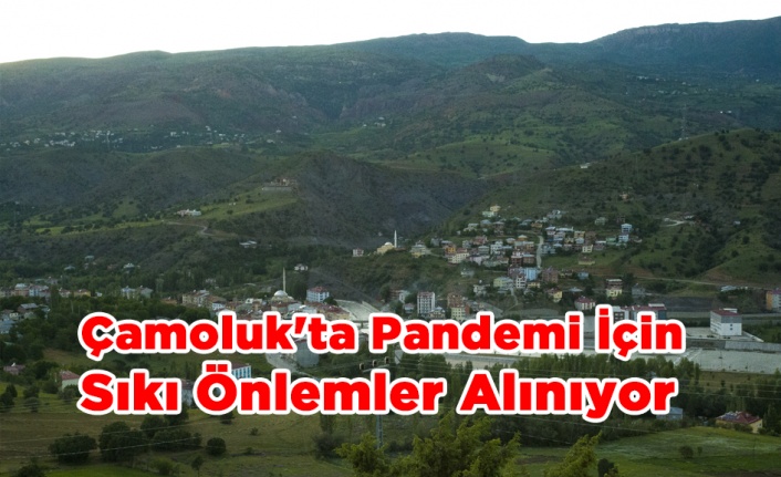 Çamoluk'ta Pandemi İçin Sıkı Önlemler Alınıyor.