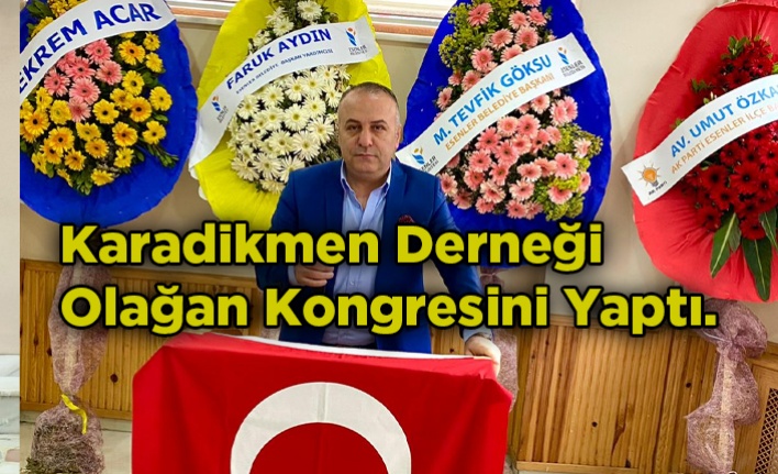 Karadikmen Derneği Olağan Kongresini Yaptı.