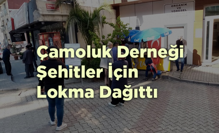 Çamoluk Derneği Şehitler İçin  Lokma Dağıttı