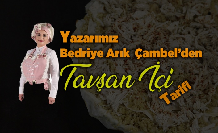 Usta Yazar Bedriye Arık Çambel'den Tavşan İçi Tarifi