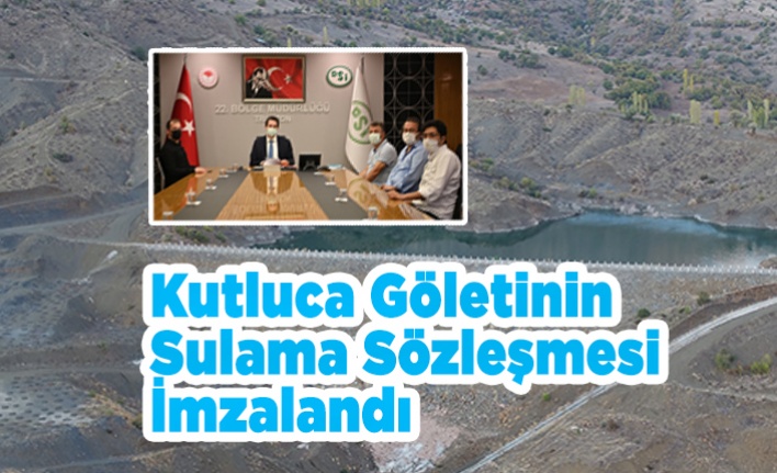 Kutluca Göletinin Sulama Sözleşmesi İmzalandı