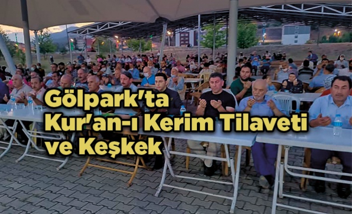 Gölpark'ta Kur'an-ı Kerim Tilaveti ve Keşkek