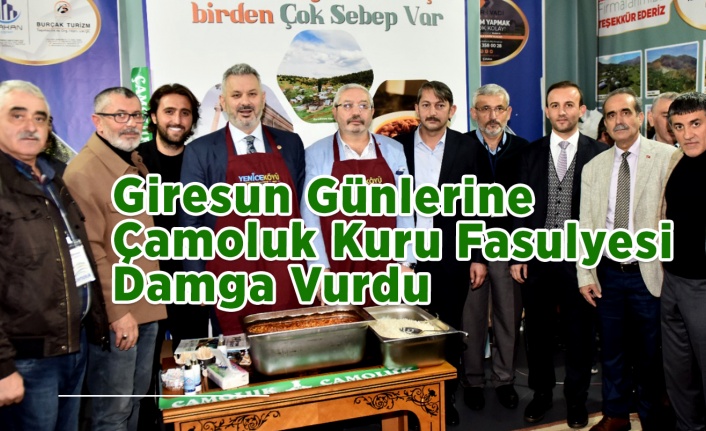 Giresun Günlerine Çamoluk Kuru fasulyesi Damga Vurdu