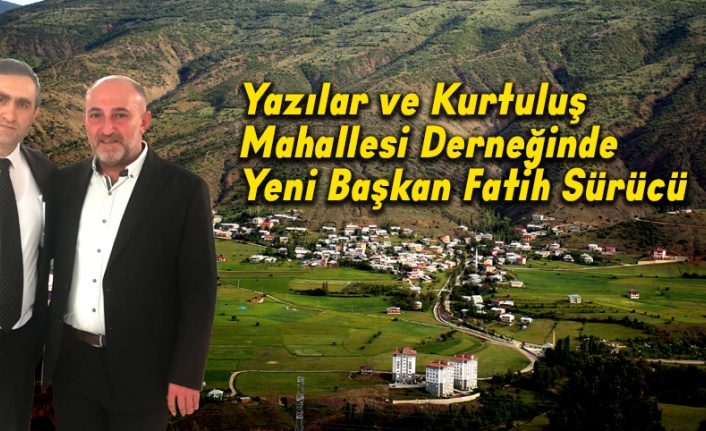 Yazılar ve Kurtuluş'da Yeni Başkan Fatih Sürücü