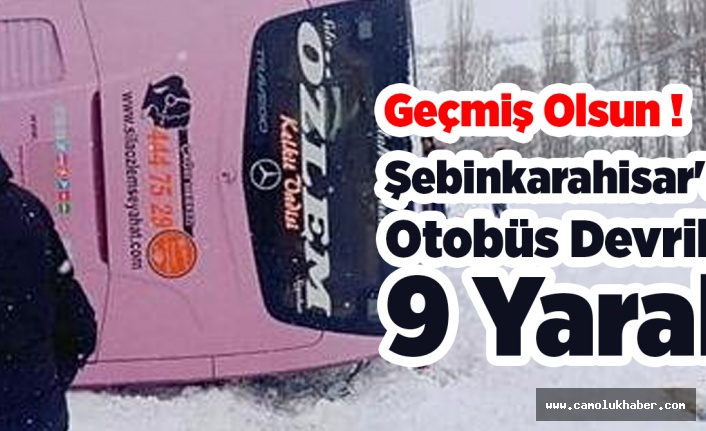 Şebinkarahisar'da Otobüs Devrildi 9 Yaralı