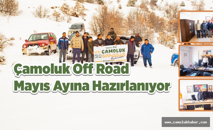 Çamoluk Off Road Mayıs Ayına hazırlanıyor.