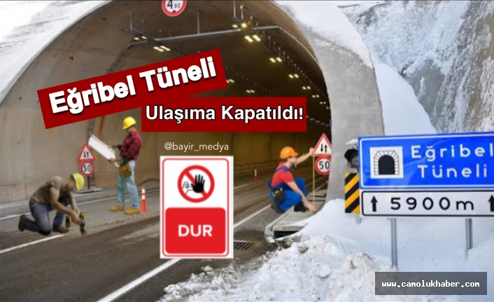 Eğribel Tüneli Açılan Sağ Tüpü’de Trafiğe Kapatıldı!