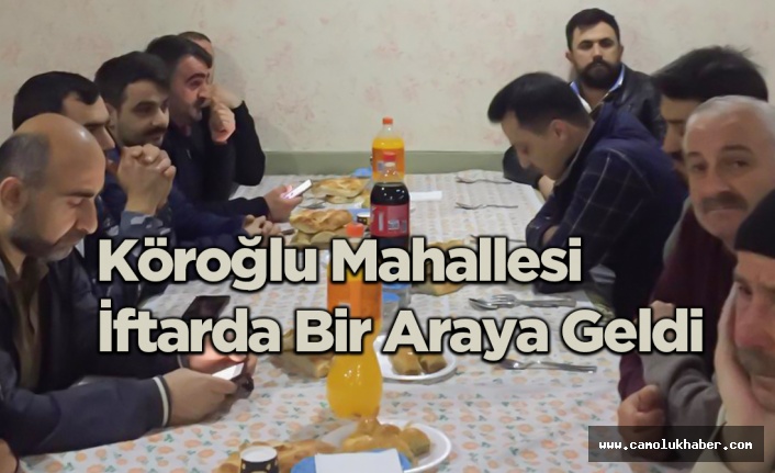 Köroğlu Mahallesi İftarda Bir Araya Geldi