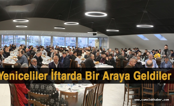 Yeniceliler İftarda Bir Araya Geldiler