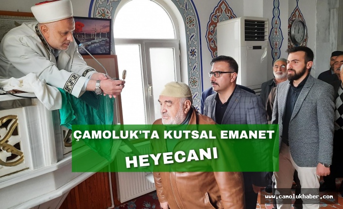 Çamoluk’ta Kutsal Emanet Heyecanı!