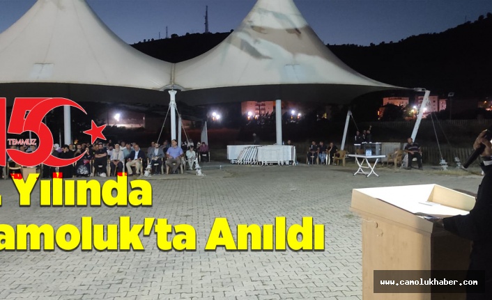 15 Temmuz 6. Yılında Çamoluk'ta Anıldı