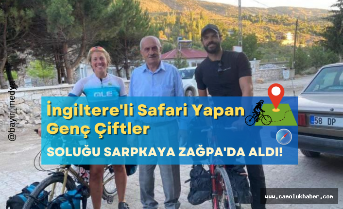 Bisiklet Safarisi Yapan İngiliz Çiftler Soluğu Zağpa'da Aldı!