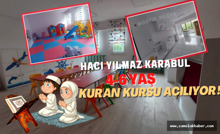 Hacı Yılmaz Karabul 4-6 Yaş Kur'an Kursu Açılıyor!