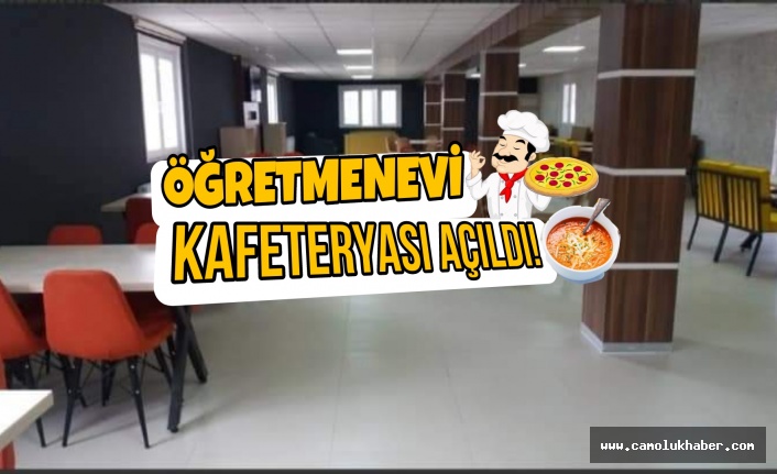 Öğretmenevi Kafeteryası Tekrar Hizmete Girdi!