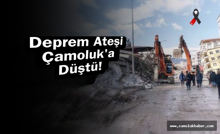 Deprem Ateşi Çamoluk'a Düştü!