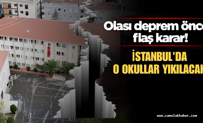 Olası Deprem Öncesi Flash Karar. İşte İstanbul'da Yıkılacak O Okullar.