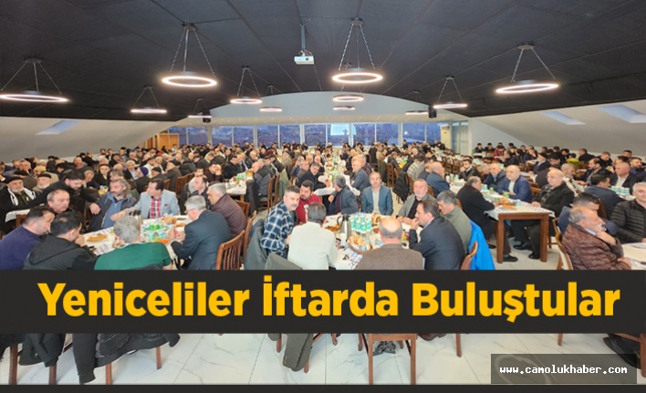 Yeniceliler İftarda Buluştular