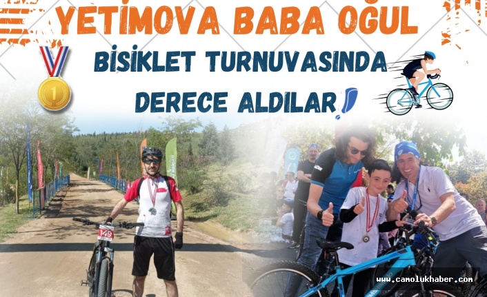 Yetimova, Baba Ve Oğlu Bisiklet Turnuvasında Derece Aldılar!