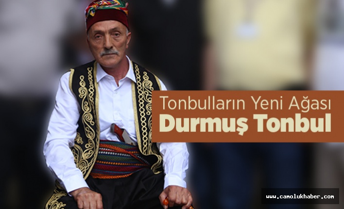 Tonbulların Yeni Ağası Durmuş Tonbul