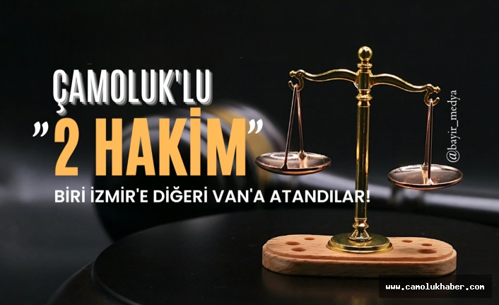 Çamoluk'tan İki Bayan Hakim!