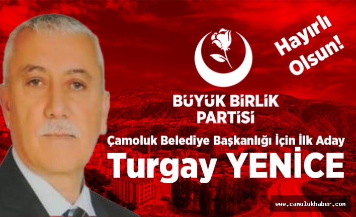 Çamoluk Belediye Başkanlığı İçin İlk Aday Turgay Yenice