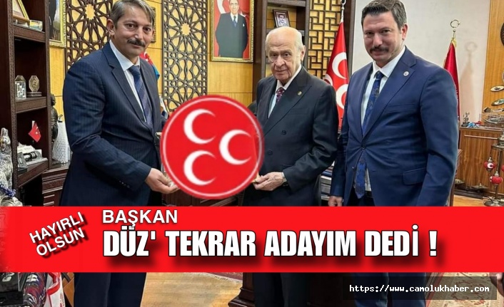 Başkan "Düz" Tekrar Adayım Dedi!