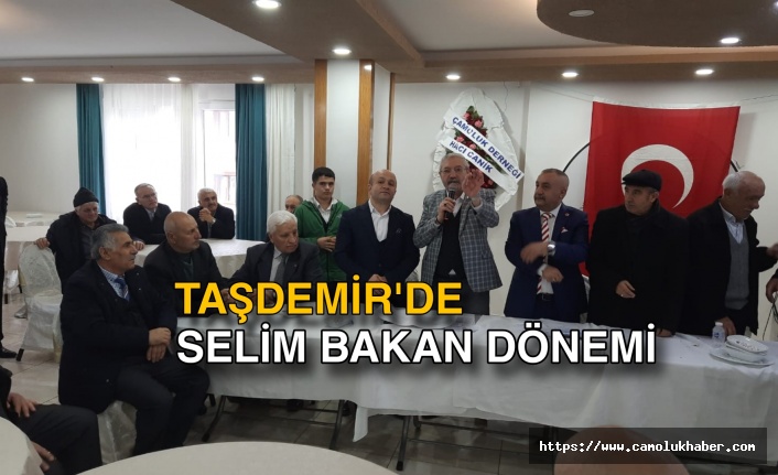 Taşdemir'de Selim Bakan Dönemi